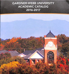 2016 - 2017, Gardner-Webb University Academic Catalog by Gardner-Webb University