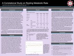 A Correlational Study of Resting Metabolic Rate by Kylie Ameres, Savannah Hollifield, Courtney Kanetzke, Jordan Vitale, and Lindsey Wright