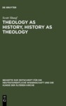Theology as History, History as Theology: Paul in Ephesus in Acts 19 by Scott Shauf