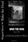 Wake the Dead by Annette Pendergraft