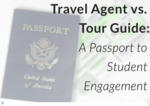 Travel Agent vs. Tour Guide: A Passport to Student Engagement by Alexis Greer, Demia Johnson, Jenee Peace, and Christopher Scruggs
