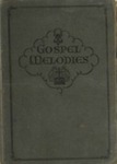 Gospel Melodies: a Choice Compilation of New and Old Hymns and Gospel Songs Most Suitable for Present Day Needs in Churches, Schools, Young People's Meetings and Evangelistic Services